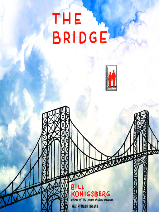 Title details for Bridge by Bill Konigsberg - Available